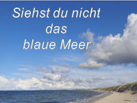 Musikvideo Siehst du nicht das blaue Meer -  Siegfried Kümmel Dierhagen